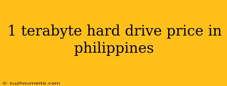 1 Terabyte Hard Drive Price In Philippines