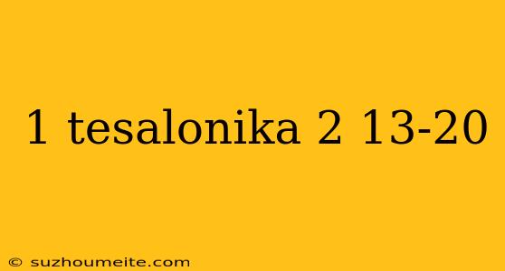 1 Tesalonika 2 13-20