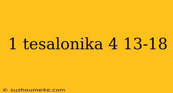 1 Tesalonika 4 13-18