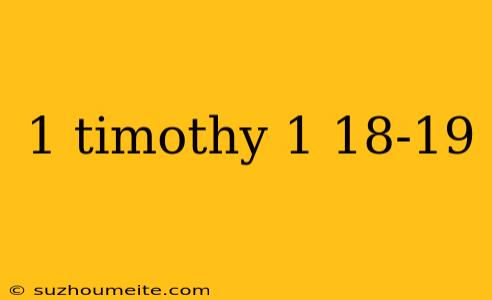 1 Timothy 1 18-19