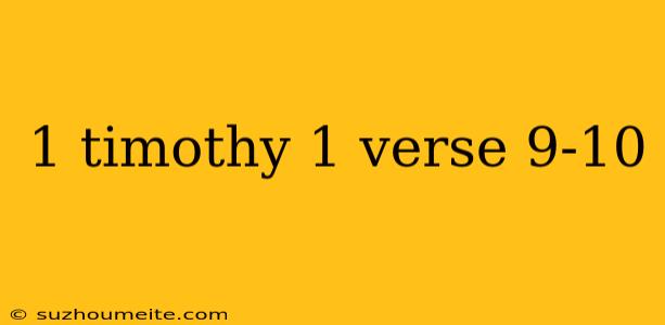 1 Timothy 1 Verse 9-10