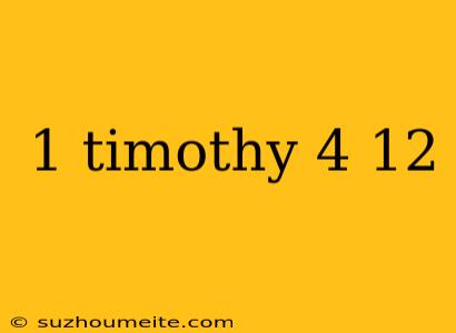 1 Timothy 4 12