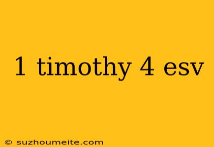 1 Timothy 4 Esv