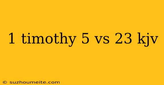 1 Timothy 5 Vs 23 Kjv