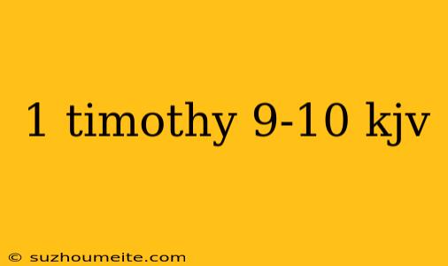 1 Timothy 9-10 Kjv