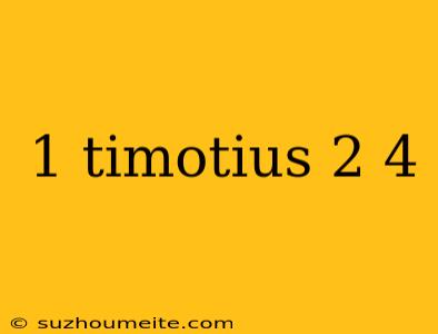 1 Timotius 2 4