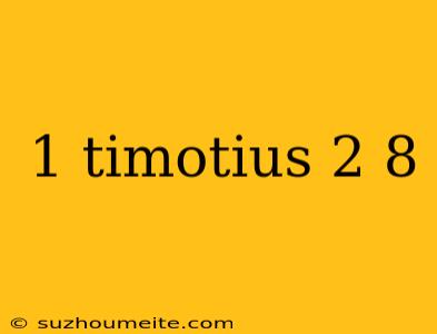 1 Timotius 2 8