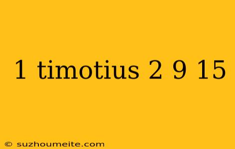 1 Timotius 2 9 15