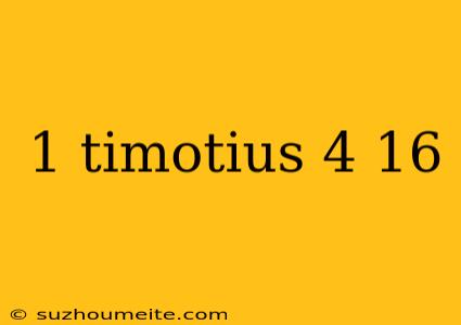 1 Timotius 4 16