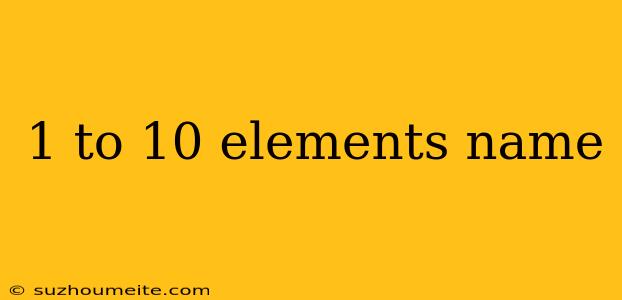 1 To 10 Elements Name