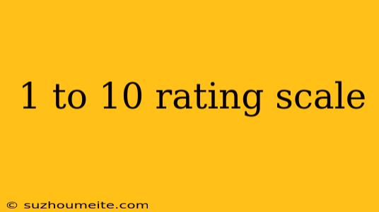 1 To 10 Rating Scale