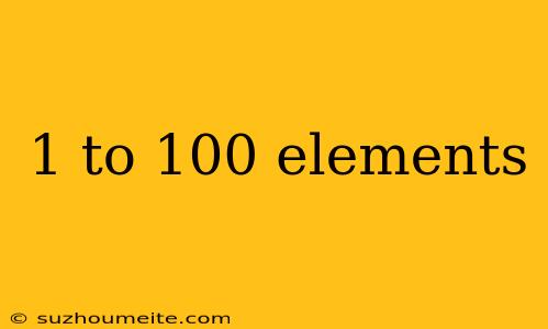 1 To 100 Elements