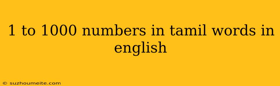 1 To 1000 Numbers In Tamil Words In English