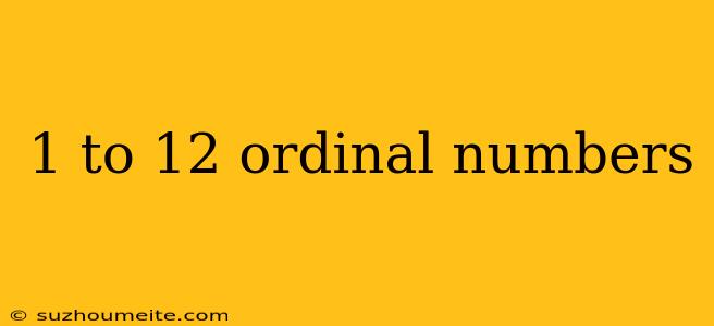 1 To 12 Ordinal Numbers