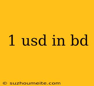 1 Usd In Bd