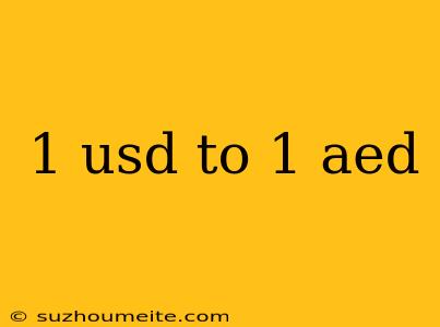 1 Usd To 1 Aed