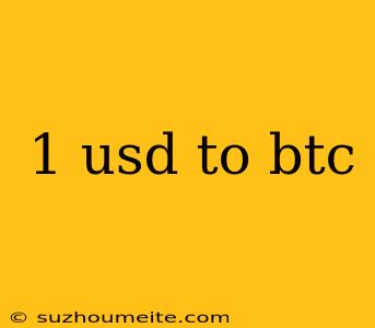 1 Usd To Btc