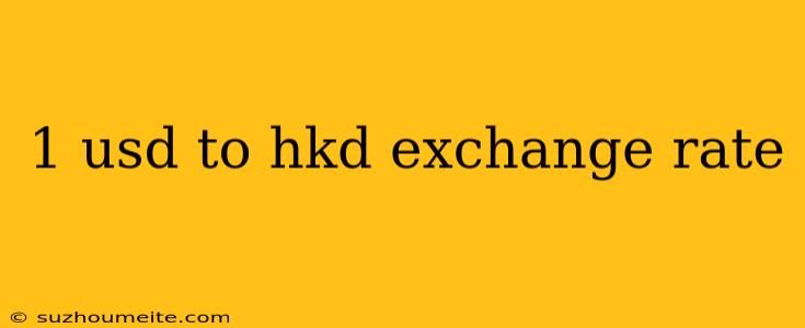 1 Usd To Hkd Exchange Rate