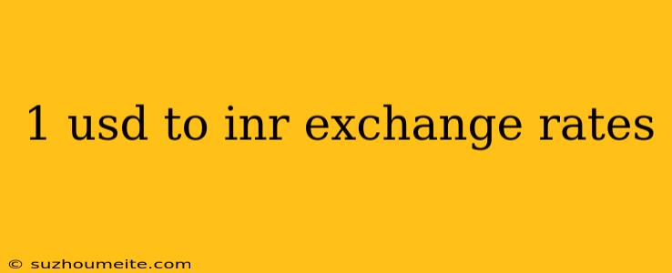 1 Usd To Inr Exchange Rates