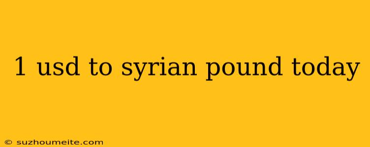 1 Usd To Syrian Pound Today