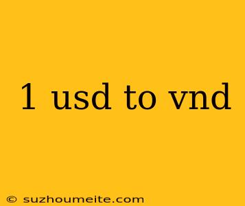 1 Usd To Vnd