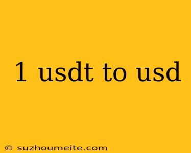 1 Usdt To Usd