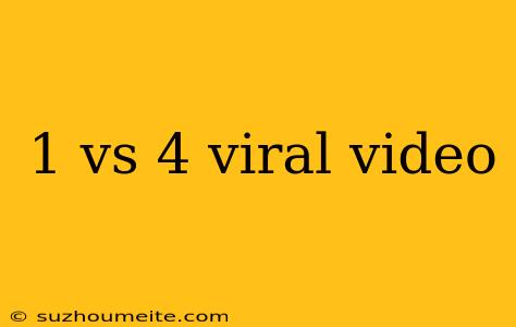 1 Vs 4 Viral Video