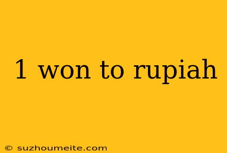 1 Won To Rupiah