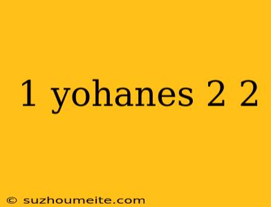 1 Yohanes 2 2