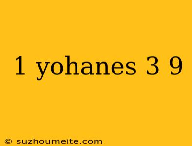 1 Yohanes 3 9