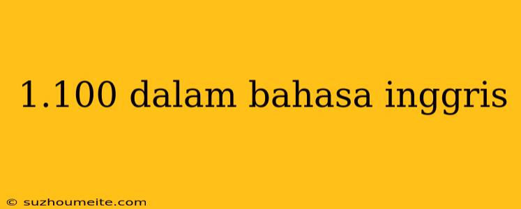 1.100 Dalam Bahasa Inggris