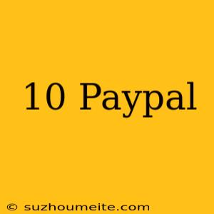 10$ Paypal