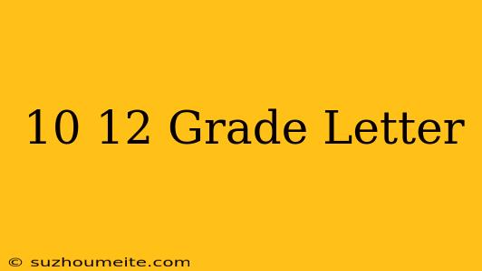 10/12 Grade Letter