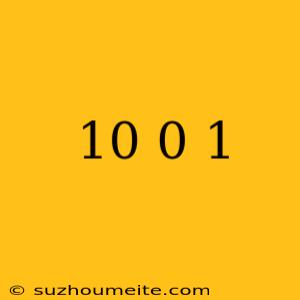 10÷0 1