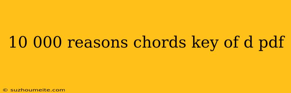 10 000 Reasons Chords Key Of D Pdf