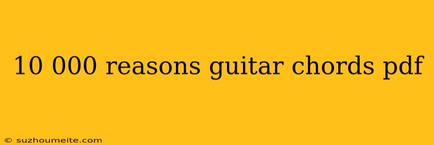 10 000 Reasons Guitar Chords Pdf