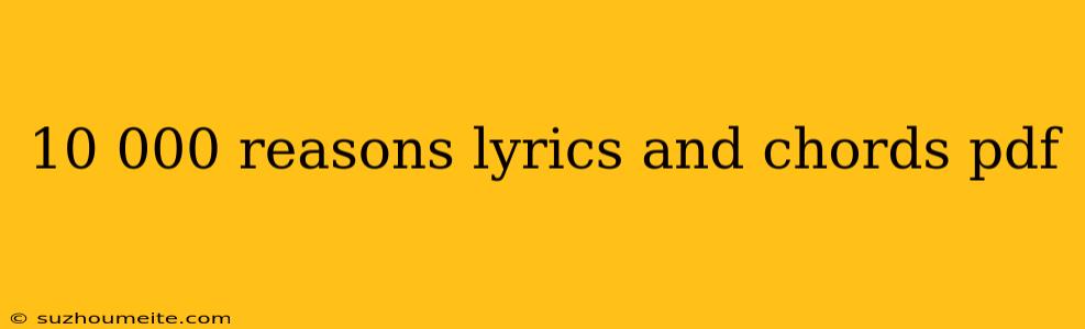 10 000 Reasons Lyrics And Chords Pdf