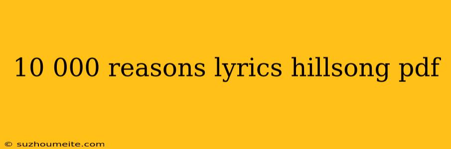 10 000 Reasons Lyrics Hillsong Pdf