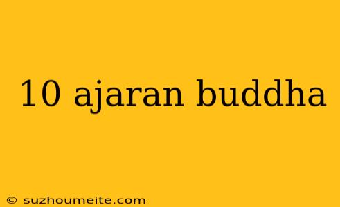 10 Ajaran Buddha