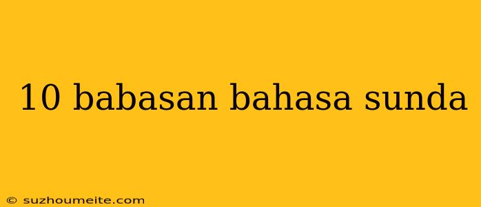 10 Babasan Bahasa Sunda