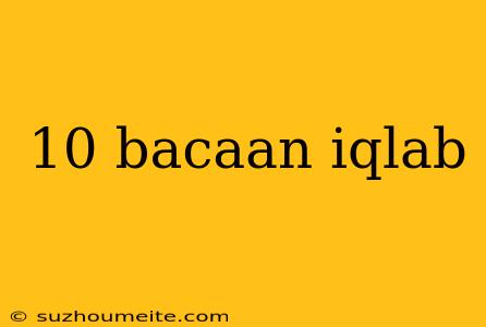 10 Bacaan Iqlab