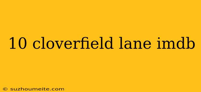 10 Cloverfield Lane Imdb