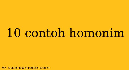 10 Contoh Homonim