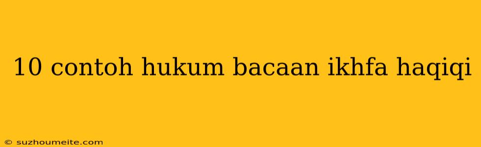 10 Contoh Hukum Bacaan Ikhfa Haqiqi