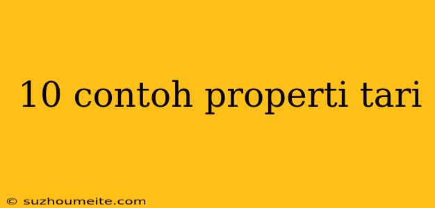 10 Contoh Properti Tari