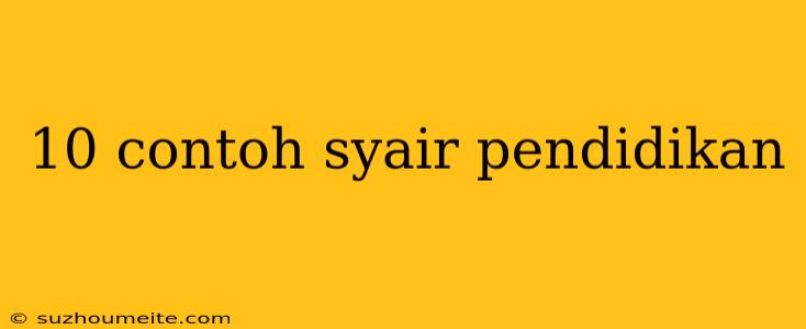 10 Contoh Syair Pendidikan