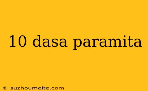 10 Dasa Paramita