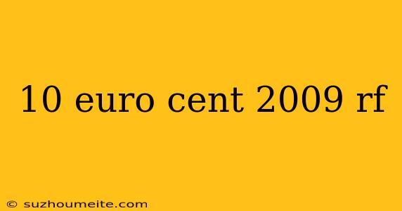 10 Euro Cent 2009 Rf