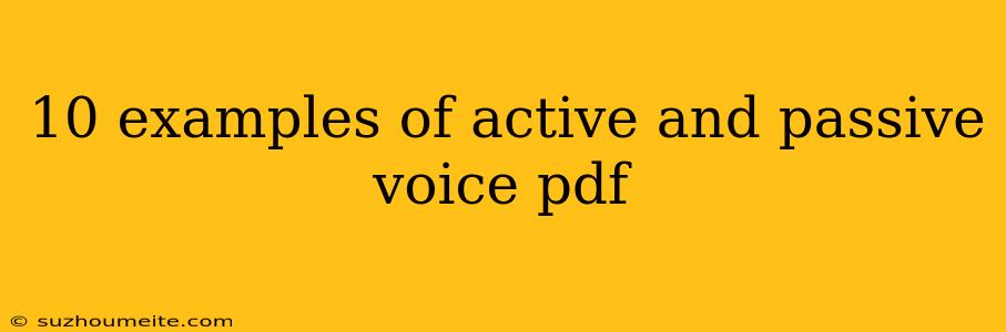 10 Examples Of Active And Passive Voice Pdf