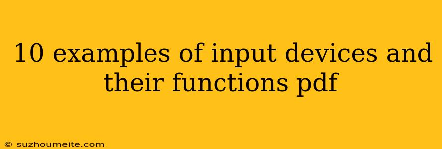 10 Examples Of Input Devices And Their Functions Pdf